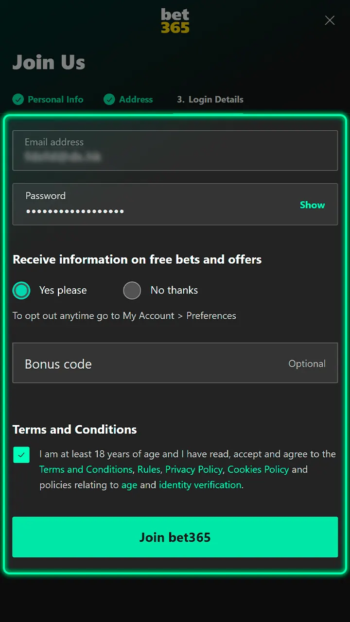 Finalize your application to become a member of Bet365.