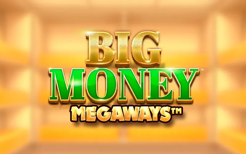 Play Big Money Megaways for massive Bet365 potential.